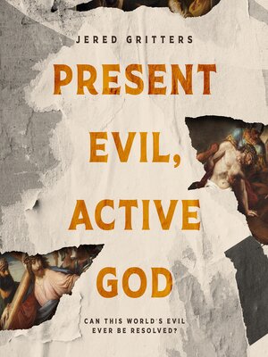 cover image of Present Evil, Active God
